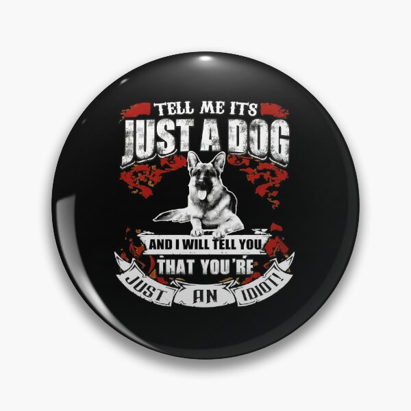 Item preview, Tell Me It's Just A Dog German Shepherd Owner designed and sold by GiaoCalonas.