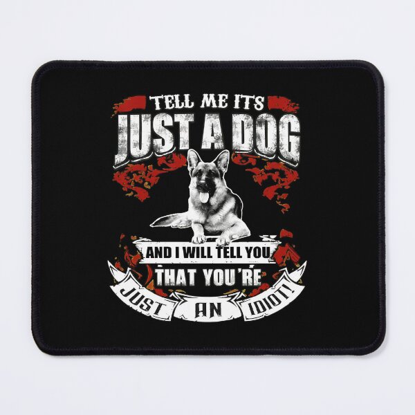 Item preview, Tell Me It's Just A Dog German Shepherd Owner designed and sold by GiaoCalonas.