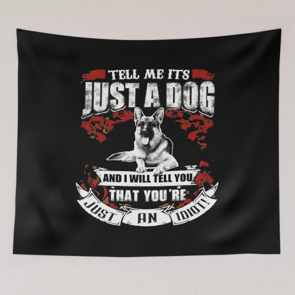Item preview, Tell Me It's Just A Dog German Shepherd Owner designed and sold by GiaoCalonas.