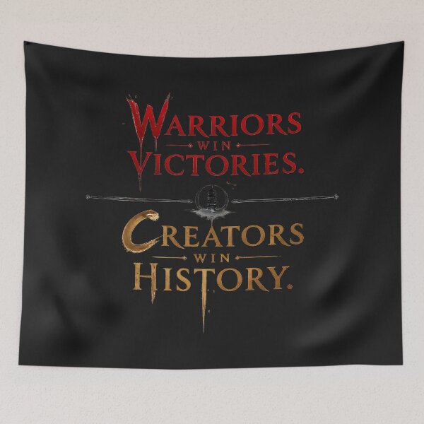 Item preview, Warriors win victories. Creators win history. designed and sold by MaxDreamsArt.