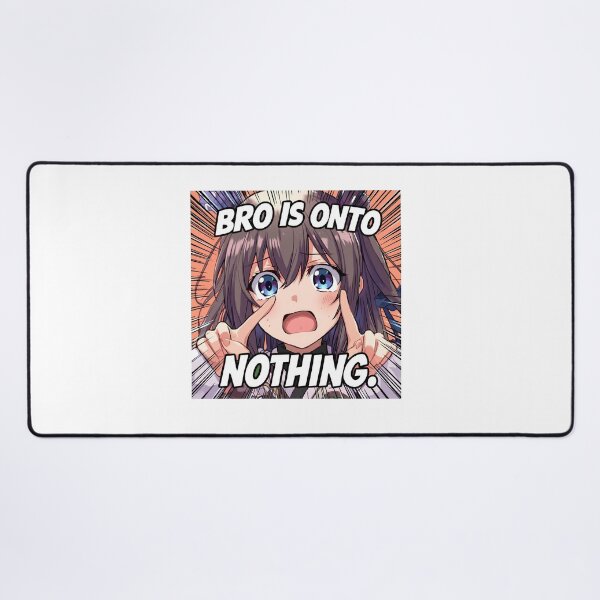 Item preview, concern meme bro is onto nothing T-Shirt, Anime Girl Meme, Kawaii Reaction Humor, Manga Fan Joke, Funny Anime Graphic Tee designed and sold by pawsome purrfect.