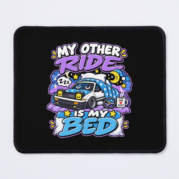 Item preview, My Other Ride Is My Bed designed and sold by RAS-77.