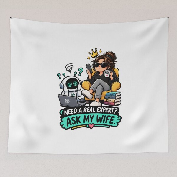 Item preview, Need A Real Expert Ask My Wife Funny Smart Wife designed and sold by Bocianessco.