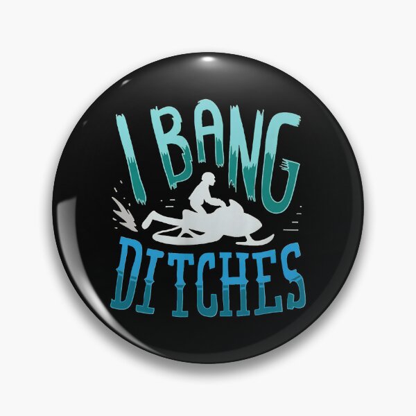Item preview, I BANG DITCHES Snowmobile Graphic designed and sold by iiqtpowqi.