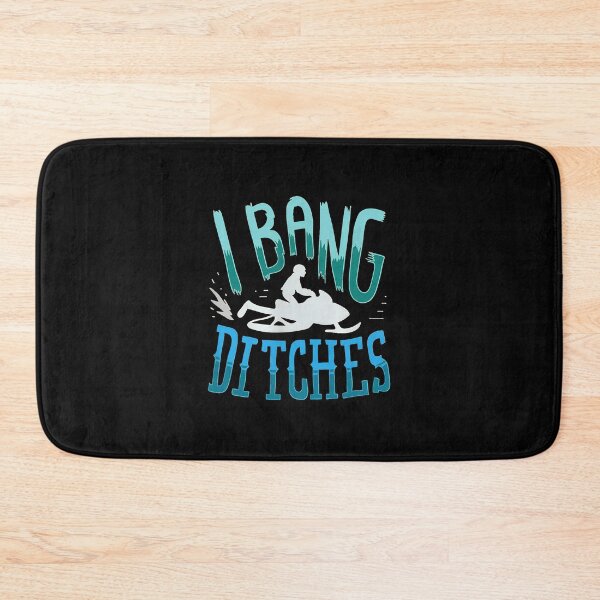 Item preview, I BANG DITCHES Snowmobile Graphic designed and sold by iiqtpowqi.