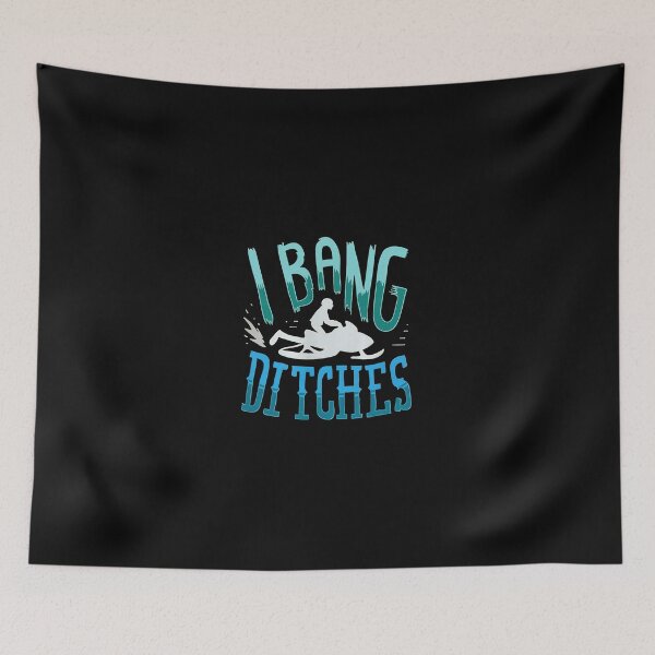 Item preview, I BANG DITCHES Snowmobile Graphic designed and sold by iiqtpowqi.