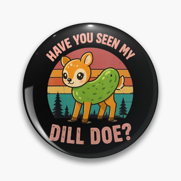 Item preview, Have You Seen My Dill Doe Funny Pickle Deer Pun designed and sold by VioletNance.