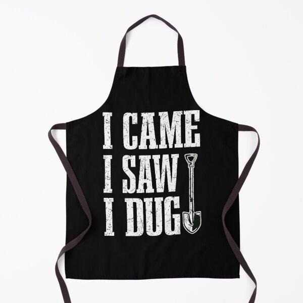 Item preview, I Came I Saw I Dug Shovel Gardening Humor designed and sold by iiqtpowqi.