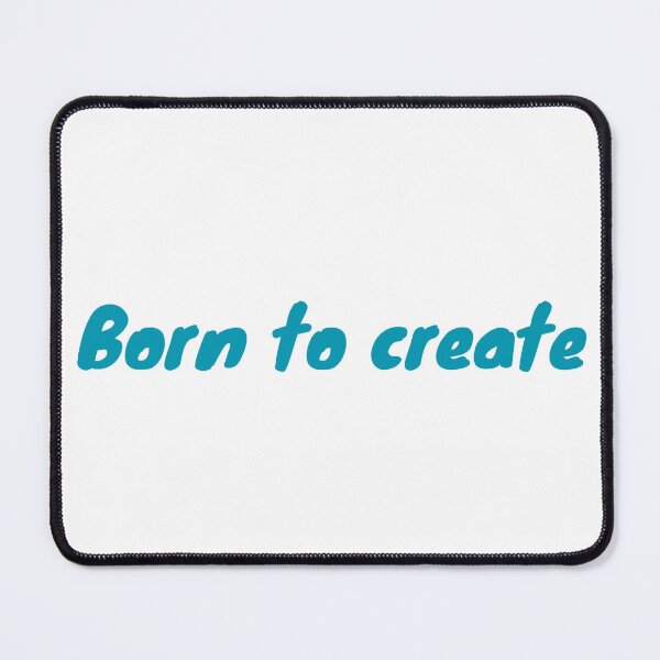 Item preview, Born to create designed and sold by Ena-Jdav.