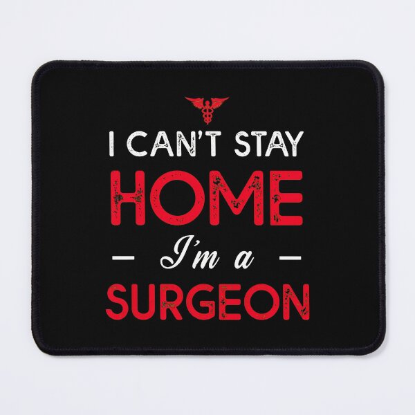 Item preview, I Cant Stay Home Im A Surgeon Medical Symbol designed and sold by iiqtpowqi.