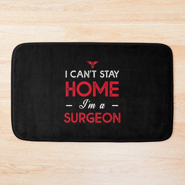 Item preview, I Cant Stay Home Im A Surgeon Medical Symbol designed and sold by iiqtpowqi.
