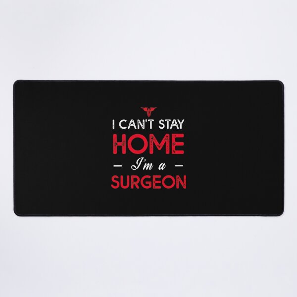 Item preview, I Cant Stay Home Im A Surgeon Medical Symbol designed and sold by iiqtpowqi.
