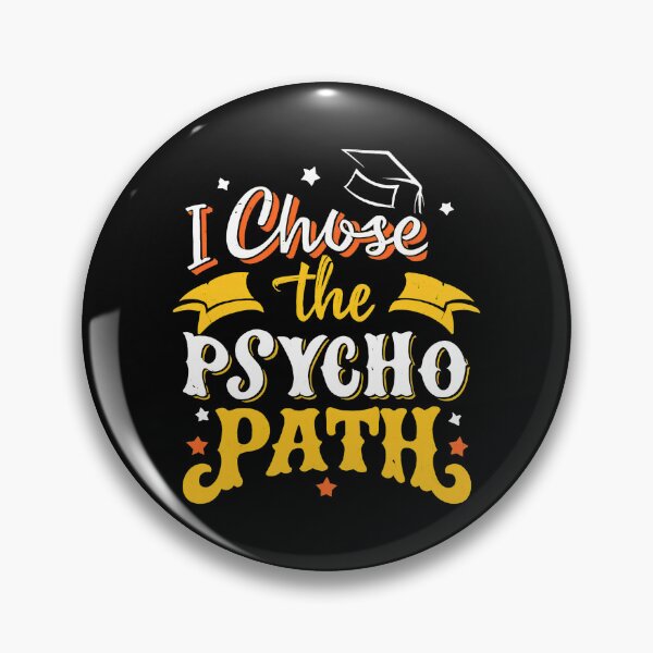 Item preview, I Chose The Psycho Path Graduation Humorous designed and sold by iiqtpowqi.