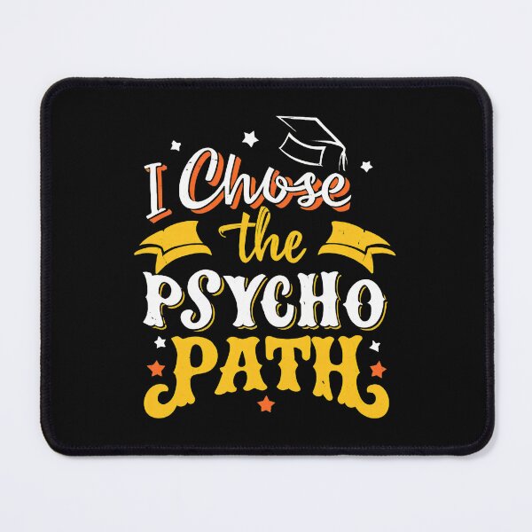 Item preview, I Chose The Psycho Path Graduation Humorous designed and sold by iiqtpowqi.