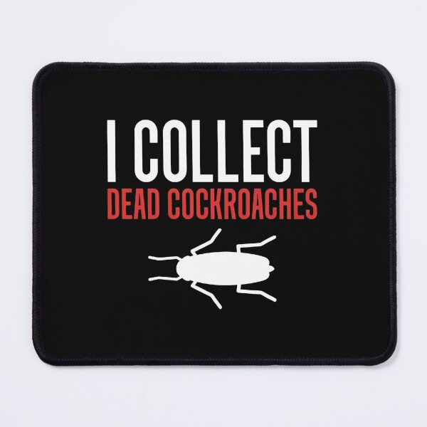 Item preview, I Collect Dead Cockroaches Humorous Insect Lover Gift designed and sold by iiqtpowqi.