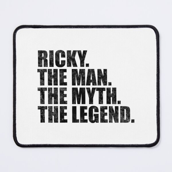 Item preview, Ricky Name Ricky The Man The Myth The Legend designed and sold by FerrisBuiltd.