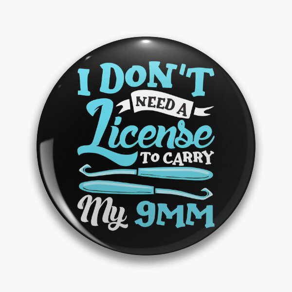 Item preview, I Don't Need A License To Carry My 9MM - Funny Crochet designed and sold by iiqtpowqi.