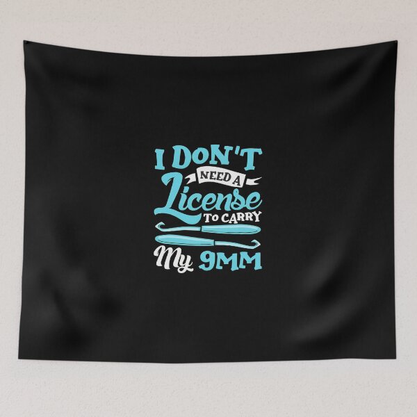 Item preview, I Don't Need A License To Carry My 9MM - Funny Crochet designed and sold by iiqtpowqi.