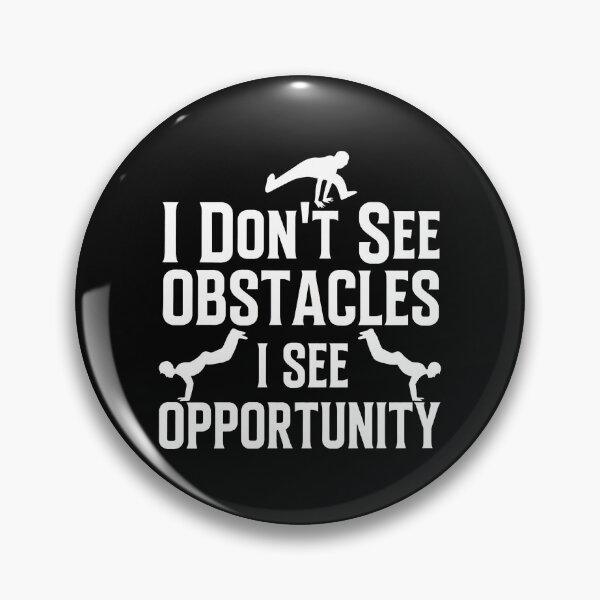 Item preview, I Don't See Obstacles I See Opportunity Motivational Quote Graphic designed and sold by iiqtpowqi.