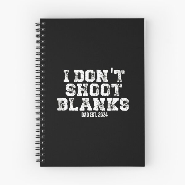 Item preview, I Don't Shoot Blanks Dad Est 2024 designed and sold by iiqtpowqi.