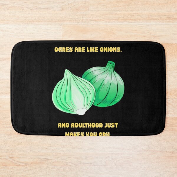Item preview, Ogres Are Like Onions Adulthood Makes You Cry Funny Parody designed and sold by Mircea786.