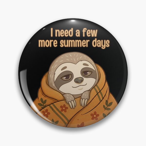 Item preview, I Need a Few More Summer Days Funny Sloth designed and sold by T-version.