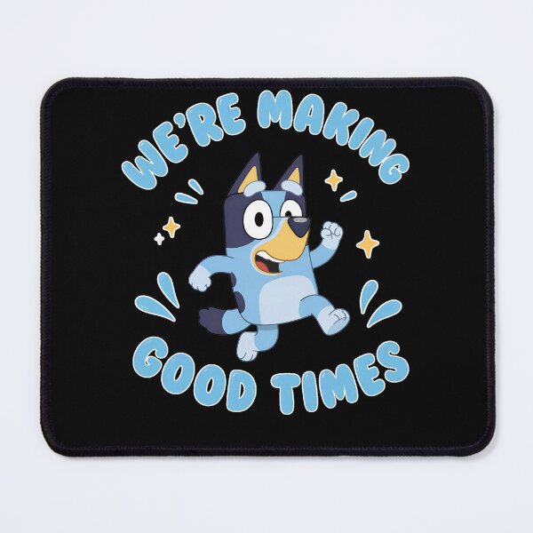 Item preview, Bluey We're Making Good Times designed and sold by TijanaARTSt88.