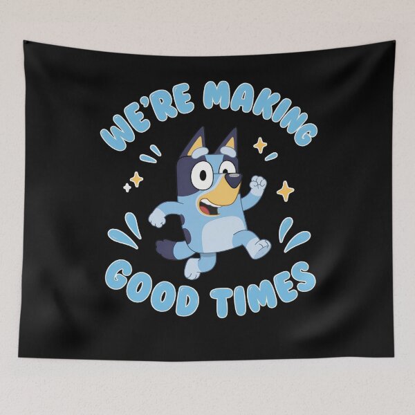 Item preview, Bluey We're Making Good Times designed and sold by TijanaARTSt88.