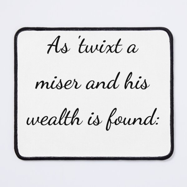 Item preview, “As ’twixt a miser and his wealth is found:” - handwriting black designed and sold by ariksworld.
