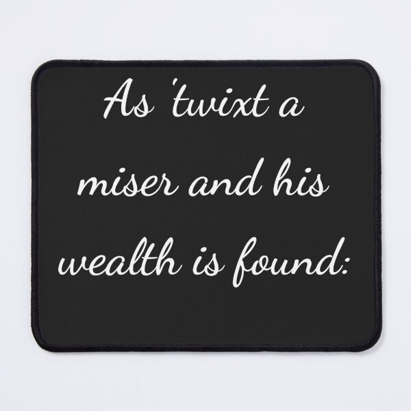 Item preview, “As ’twixt a miser and his wealth is found:” - handwriting white designed and sold by ariksworld.