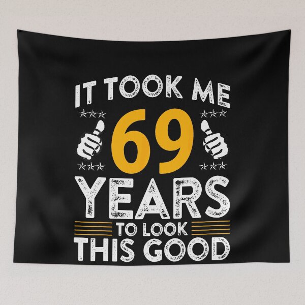 Item preview, 69Th Birthday It Tee Took Me 69 Years Good Funny 69 Year Old designed and sold by ColleenOH.