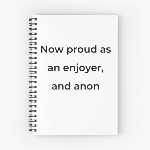 Item preview, “Now proud as an enjoyer, and anon” - print black designed and sold by ariksworld.