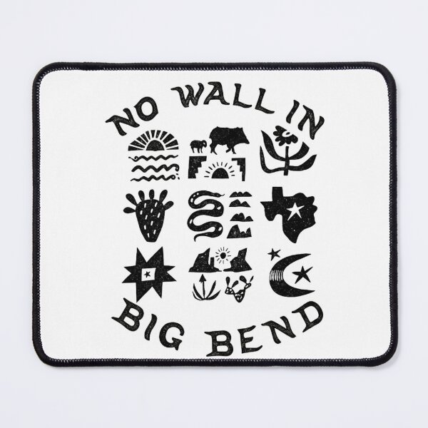 Item preview, No big bend wall designed and sold by tariancoveghh.