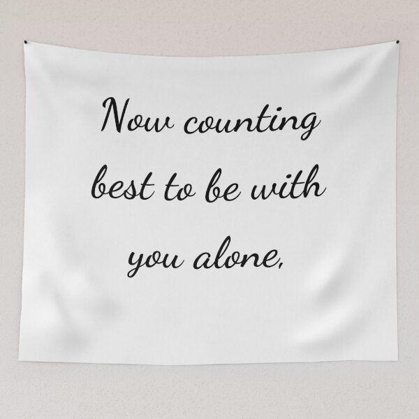 Item preview, “Now counting best to be with you alone,” - handwriting black designed and sold by ariksworld.
