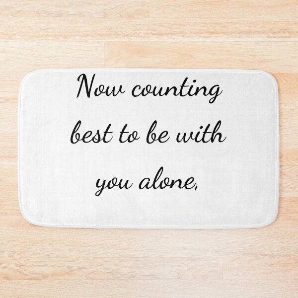 Item preview, “Now counting best to be with you alone,” - handwriting black designed and sold by ariksworld.