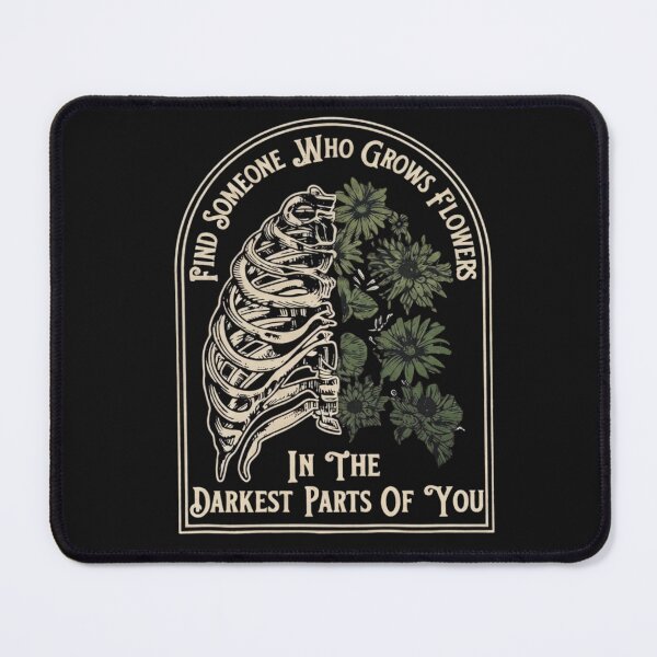 Item preview, Find Someone Who Grows Flowers In The Darkest Parts designed and sold by tariancoveghh.