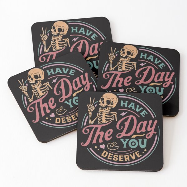 Item preview, Have The Day You Deserve designed and sold by tariancoveghh.
