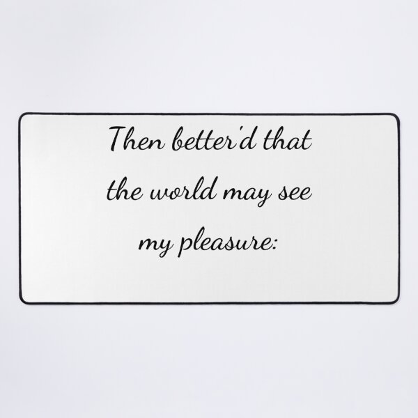 Item preview, “Then better’d that the world may see my pleasure:” - handwriting black designed and sold by ariksworld.