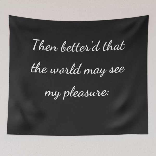 Item preview, “Then better’d that the world may see my pleasure:” - handwriting white designed and sold by ariksworld.