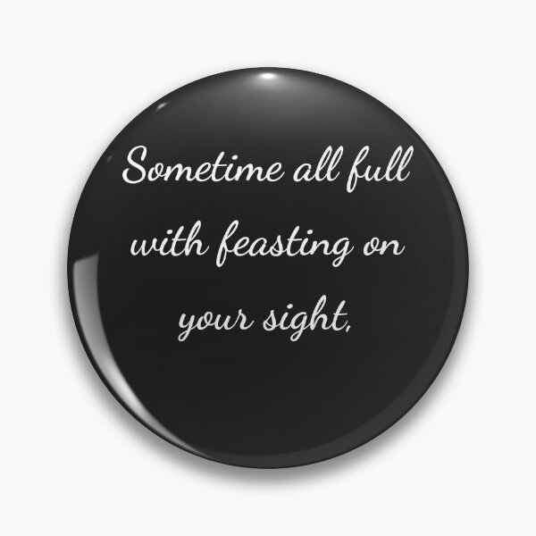 Item preview, “Sometime all full with feasting on your sight,” - handwriting white designed and sold by ariksworld.