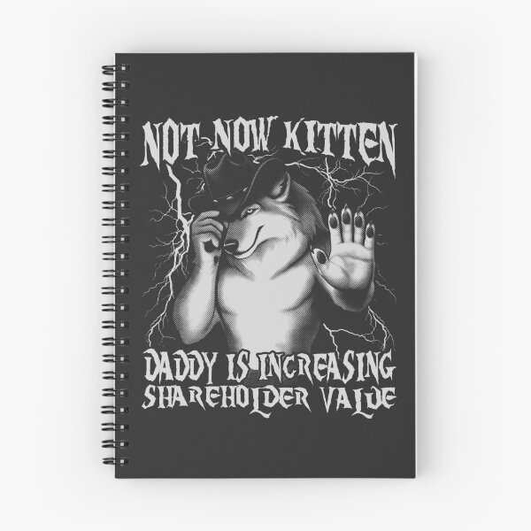 Item preview, Not Now Kitten Daddy Increasing Shareholder Value designed and sold by Darkifun.