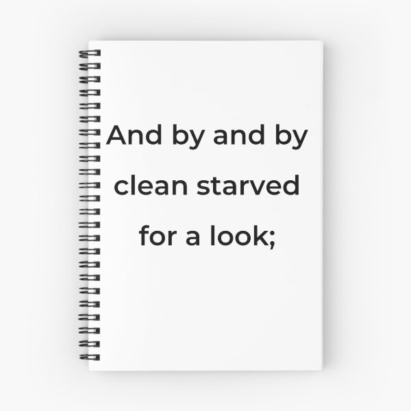 Item preview, “And by and by clean starved for a look;” - print black designed and sold by ariksworld.
