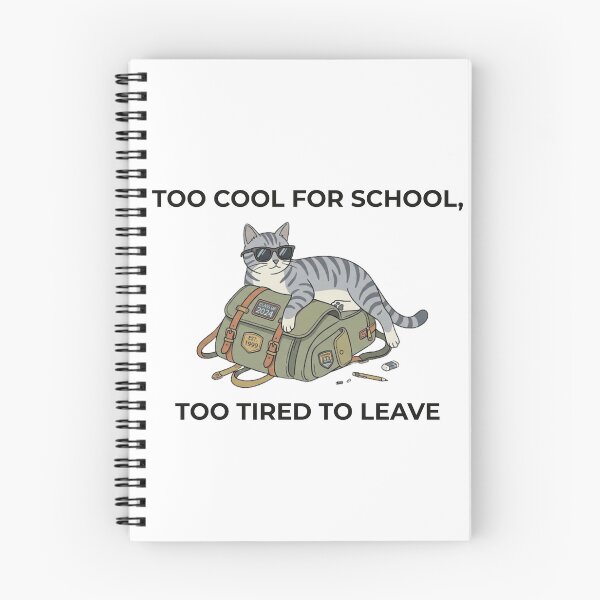 Item preview, Too Cool for School, Too Tired to Leave - Cat Design designed and sold by RunningWhiskers.