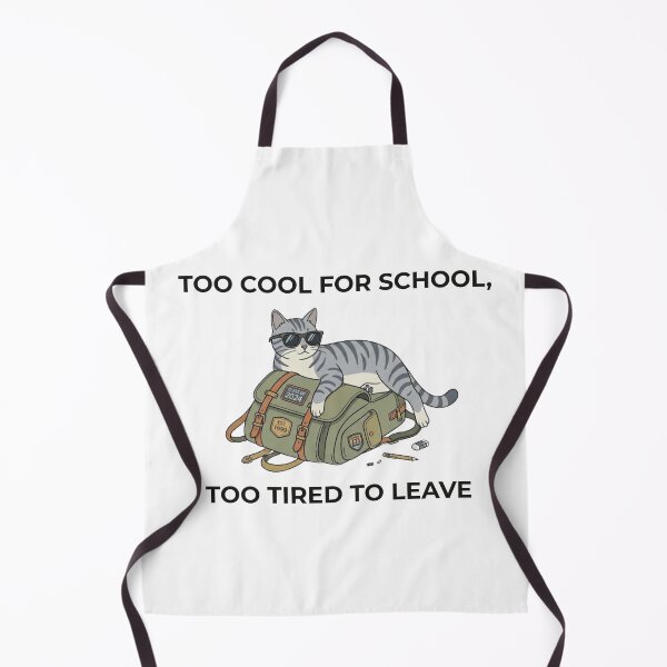 Item preview, Too Cool for School, Too Tired to Leave - Cat Design designed and sold by RunningWhiskers.