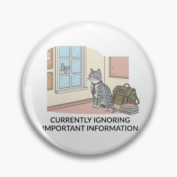 Item preview, Currently Ignoring Important Information - Cat Design designed and sold by RunningWhiskers.