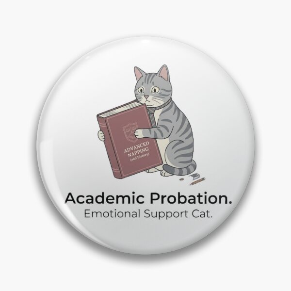 Item preview, Academic Probation. Emotional Support Cat. - Cat Design designed and sold by RunningWhiskers.