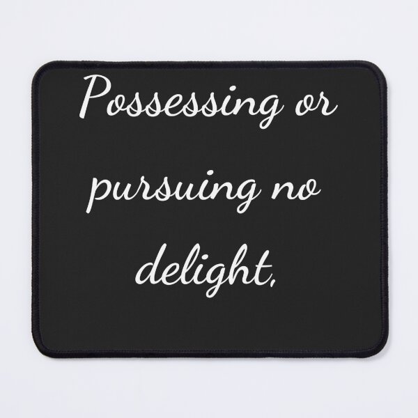 Item preview, “Possessing or pursuing no delight,” - handwriting white designed and sold by ariksworld.