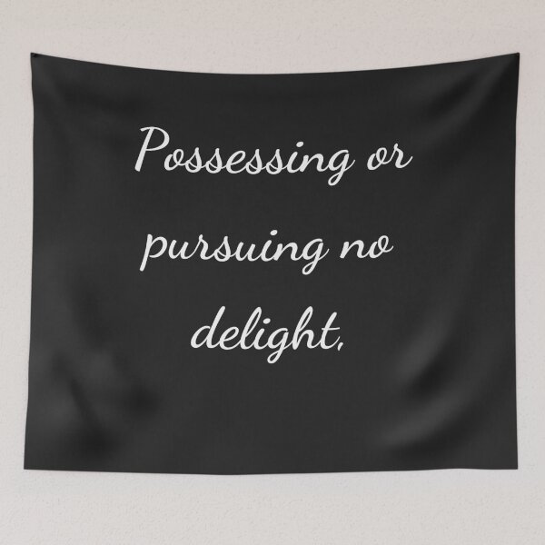 Item preview, “Possessing or pursuing no delight,” - handwriting white designed and sold by ariksworld.