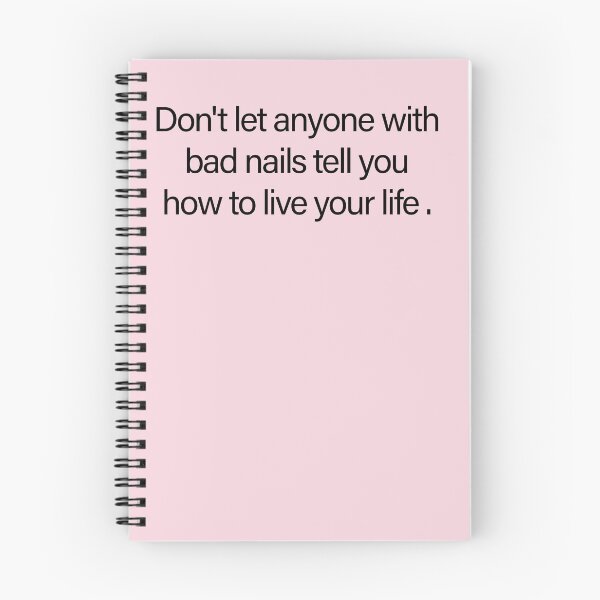 Item preview, Don’t Let Anyone With Bad Nails Tell You How to Live Your Life – Funny Nail Tech & Manicure Slogan designed and sold by Creations by lyne.