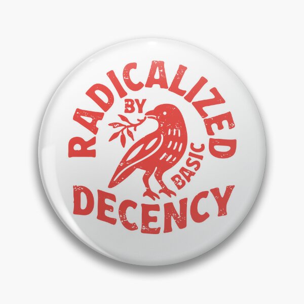 Item preview, Radicalized By Basic Decency designed and sold by hannartbaker.